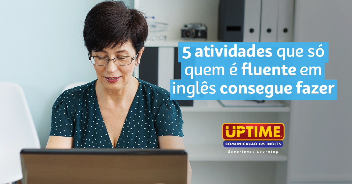 As fronteiras desaparecem para quem é fluente em inglês